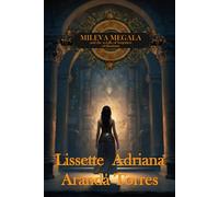 Mileva Megala and the Scrolls of Forgotten Civilizations (Mileva Megala y los dravaportes)