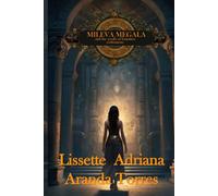 Mileva Megala and the Scrolls of Forgotten Civilizations (Mileva Megala y los dravaportes)