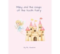 Miley and the magic of the tooth fairy