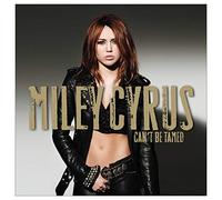 Miley Cyrus - Can´t Be Tamed