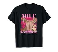 MILF Hombre Amo Pies Divertido Sexy Inapropiado Sucio Adulto Camiseta