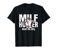 Milf Hunter Divertido Adulto Citas Humor No Seas tímido Camiseta gráfica económica