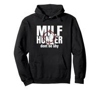 Milf Hunter Divertido Adulto Citas Humor No Seas tímido Sudadera con Capucha