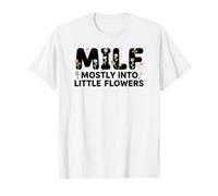 Milf Jardinería tee Little Flowers Divertido Juego de Palabras para mamá de jardín Camiseta