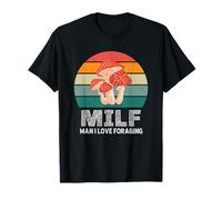 Milf Man I love Foraging Funny Mushroom Mycology Graphic Camiseta