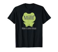 MILF Man I Love Frogs Funny Green Frog Humorístico Cita Lindo Camiseta