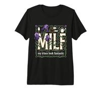Milf Mi Iris Mira Fantástico Jardinero De Flores Humor Camiseta Premium