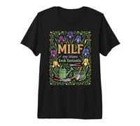 Milf Mi Iris Mira Fantástico Jardinero De Flores Humor Camiseta Premium