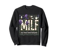 Milf Mi Iris Mira Fantástico Jardinero De Flores Humor Sudadera