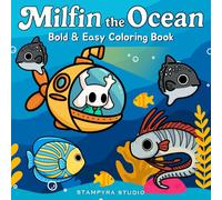 Milfin the Ocean: 55 Bold and Easy Sea Life Coloring Book for Adults Using Alcohol Markers, Relaxation and Stress Relief with Underwater Animals, ... Adults, and Seniors (Milfin Bold and Easy)