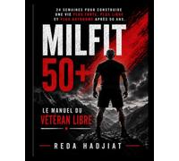Milfit 50+, Callisthénie pour les plus de 50 ans: Le Manuel du Vétéran Libre