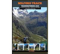 MILFORD TRACK WANDERFÜHRER 2026: The World’s Finest Walk - Rainforests, Waterfalls, and Fiordland’s Epic Trails