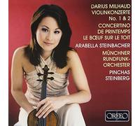Milhaud : Concertos pour violon. Steinbacher, Steinberg.