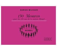 Milhaud, Darius. 150 Mesures/ Study Score