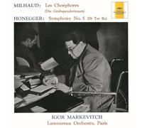 Milhaud / Honegger / Roiuseel / Markevitch, Igor - Milhaud: Les Choephores / Honegger: Symphony 5 / Roussel: Bacchus Et Ariane - SHM