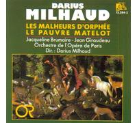 Milhaud - Malheurs D'Orphee / Pauvre Matelot