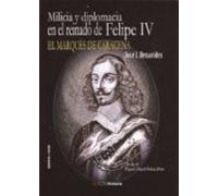 Milicia Y Diplomacia En El Reinado De Felipe Iv: El Marques De Ca Race