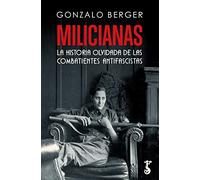 Milicianas; la historia olvidada de las combatientes antifascistas (Arzalia Historia)
