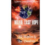 Milieu: Last Hope: A Shared Space World Collective