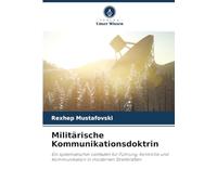 Militärische Kommunikationsdoktrin: Ein systematischer Leitfaden für Führung, Kontrolle und Kommunikation in modernen Streitkräften