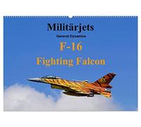 Militärjets General Dynamics F-16 Fighting Falcon (Wandkalender 2026 DIN A2 quer), CALVENDO Monatskalender: 13 faszinierende Militärjets vom Typ F-16 Fighting Falcon
