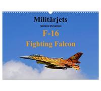 Militärjets General Dynamics F-16 Fighting Falcon (Wandkalender 2026 DIN A3 quer), CALVENDO Monatskalender: 13 faszinierende Militärjets vom Typ F-16 Fighting Falcon