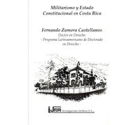 Militarismo y Estado Constitucional en Costa Rica