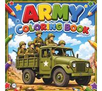 Military Army Soldier Coloring Book for Adults Kids Boys Girls Teens: Cool Military Warrior War Veteran Gift Present Army Land Forces Themed Coloring ... Pages for Soldiers Cadets Veterans Students