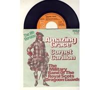 MILITARY BAND OF THE ROYAL SCOTS DRAGOON GUARDS - MILITARY BAND OF THE ROYAL SCOTS DRAGOON GUARDS / Amazing Grace / Cornet Carillon / The Hit-Version / 1972 / Bildhülle / RCA # 74-16160 / Deutsche Pressung / 7" Vinyl Single Schallplatte