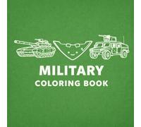 Military Coloring Book: A Relaxing Coloring Book with 54 Military-Inspired Illustrations for Adults and Teens