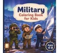 Military Coloring Book for Kids: Bold and Easy Designs with Young Heroes, Tanks, Helicopters, Fighter Jets, Ships and Exciting Adventures for Ages 4-8