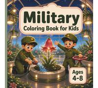 Military Coloring Book for Kids: Peaceful Space Garden Missions with Young Soldiers - Created for Ages 4-8
