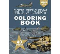 Military Coloring Book: Full of tanks, jets, helicopters, parachutes, ships, jeeps and heros.