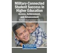 Military-Connected Student Success in Higher Education: Access, Achievement, and Advancement
