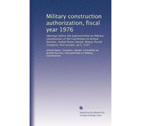 Military construction authorization, fiscal year 1976: Hearings before the Subcommittee on Military Construction of the Committee on Armed Services, ... Congress, first session, on S. 1247