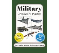 Military Crossword Puzzles: Crossword Puzzles with Easy to Read Print about Army, Navy, Air Force and More | 6x9 inches, 120 pages | 50+ Puzzles ... ... Veterans, Active Duty Members and War Buffs