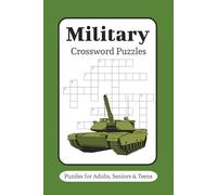 Military Crossword Puzzles: Crossword Puzzles with Easy to Read Print about Military, Armed Forces and more | 6x9 inches, 120 pages | 50+ Puzzles ... Gifts for Vacations, Holidays and Relaxation