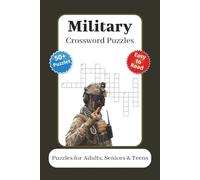 Military Crossword Puzzles: Crossword Puzzles with Easy to Read Print about Military, Army, Air Forces and More | 6x9 inches, 120 pages | 50+ Puzzles … Gift for Vacations, Holidays and Relaxation