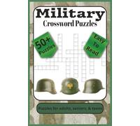 Military Crossword Puzzles: Crossword Puzzles with Easy to Read Print about Military, Army, Service And More | 6x9 Inches, 120 Pages | 50+ Puzzles ... Gifts for Vacations, Holidays and Relaxation