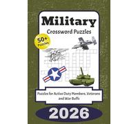 Military Crossword Puzzles: Crossword Puzzles with Easy to Read Print about the Military, Army, Navy and more | 6x9 inches, 120 pages | 50+ Puzzles... ... Active Duty Members, Veterans and War Buffs