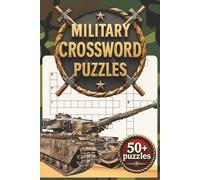 Military crossword puzzles: Crossword puzzles with easy to read print all themed around the military | 6x9 inches, 112 pages | 50 + puzzles, a perfect ... enthusiasts, birthdays, vacations, holidays