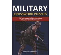 Military Crossword Puzzles: For Veterans and Military Enthusiasts - A Gift for Veterans, Active Duty, & Military Families | 60 Puzzles | All Service Branches | 6 x 9 | Solutions Included