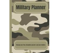 Military Daily Planner for Discipline and Success - The Ultimate Planner for Soldiers, Veterans, and Military Enthusiasts