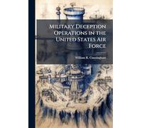 Military Deception Operations in the United States Air Force