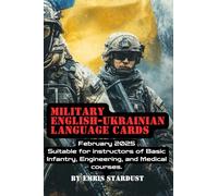 Military English - Ukrainian Language Cards: Suitable for instructors of BIC, engineering & medical courses. Feb 2025