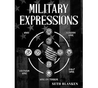 Military Expressions: The Language Behind the Uniform