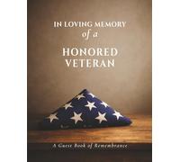 Military Funeral Guest Book: Large Print Memorial Sign-In Book for Veteran Services, Condolence Messages & Remembrance: A Practical Guest Registry for ... Services - Designed for Larger Gatherings