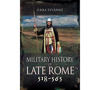 Military History of Late Rome 518-565