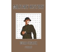 Military History Word Search: Word Searches with Easy to Read Print about the Military History, Military Terms and More | 6x9 inches, 110 pages, 55 Puzzles | Gifts for Veterans, History Lovers & More