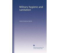 Military hygiene and sanitation